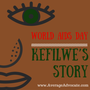 Kefilwe's Story about a girl with HIV