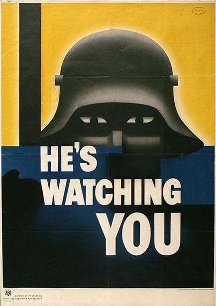 WWII Poster "He's Watching You" in the public domain image via