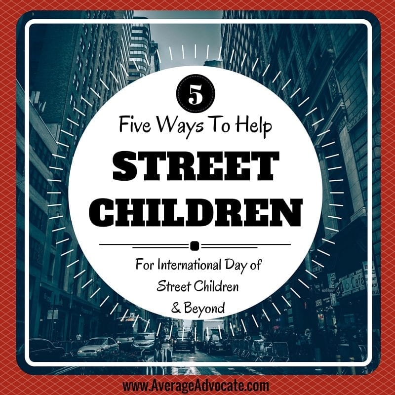 Five Ways To Help Street Children On International Day of Street Children