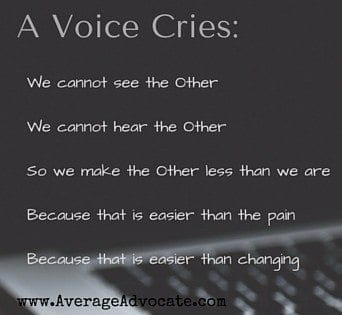 A Voice Cries Poem Image About seeing the other and how we don't choose to love because we don't hear or see so we don't change