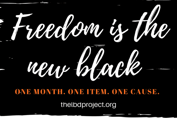 Freedom is the New Black, So join us as we fight human trafficking