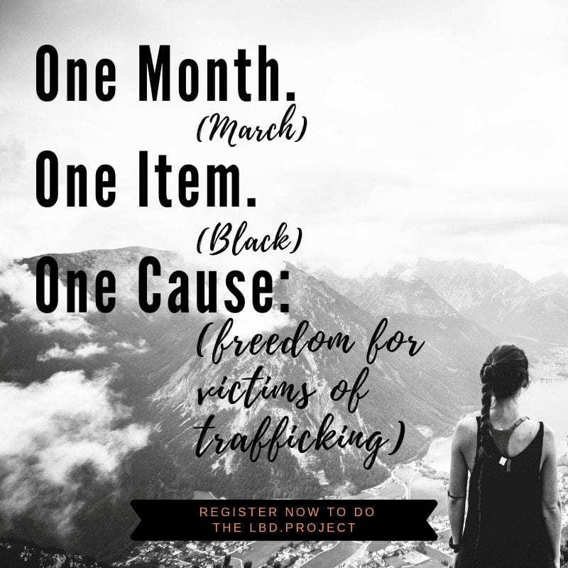 One month. March. One item. Black. One Cause. Human Trafficking. LBD.Project