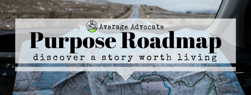 Purpose Roadmap Living a Story Worth Living