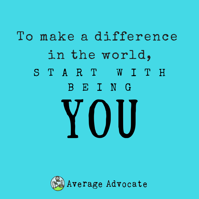 To Make a difference in the world, start with you