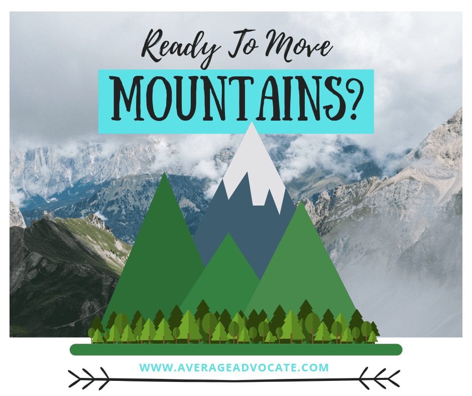 Ready To Move Mountains? (Thanks Dr. Seuss)