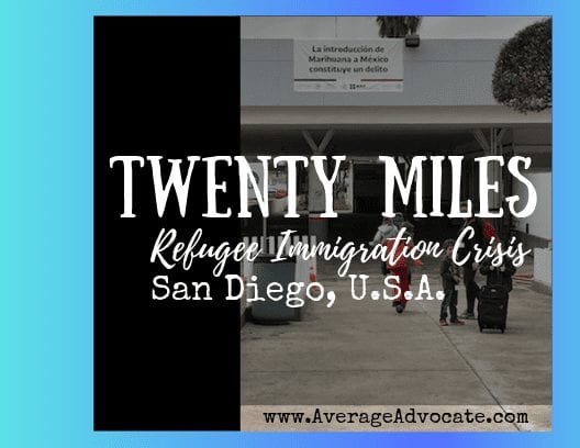 Twenty Miles Tijuana Refugee Immigration Crisis