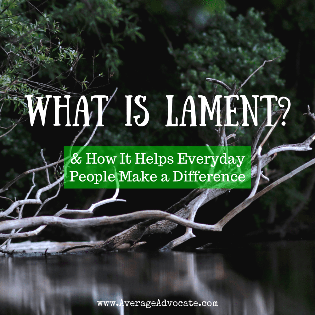 What is Lament and how it helps everyday people make a difference