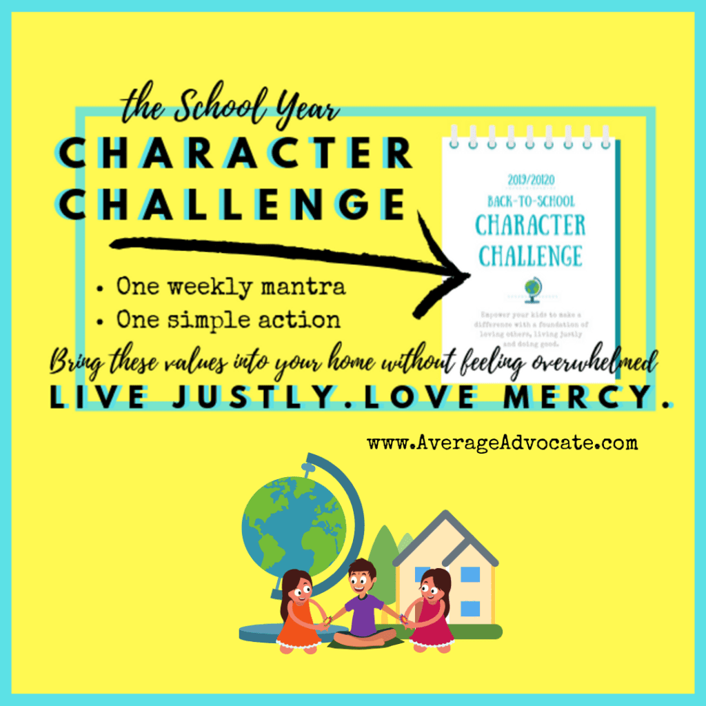 The School Year Character Challenge to help your kids live justly and love mercy