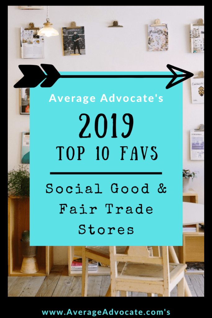 Top Ten Fav Fair Trade Social Good Online Stores