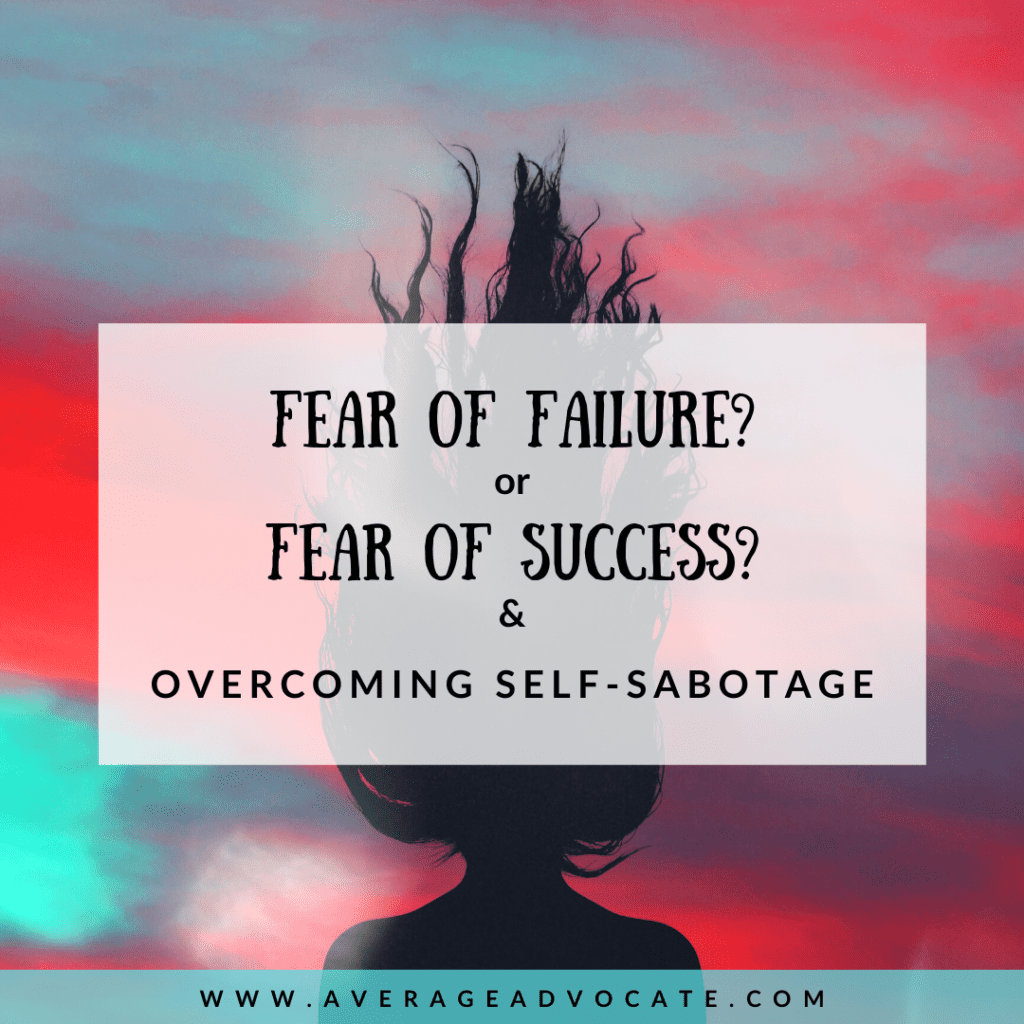 Fear of Failure or Fear of success