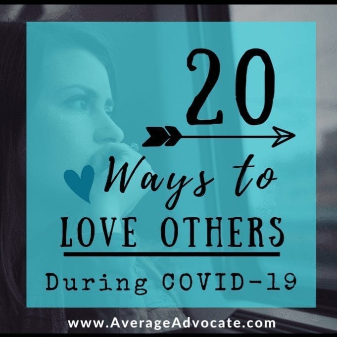 20 Ways To Love Others During COVID-19