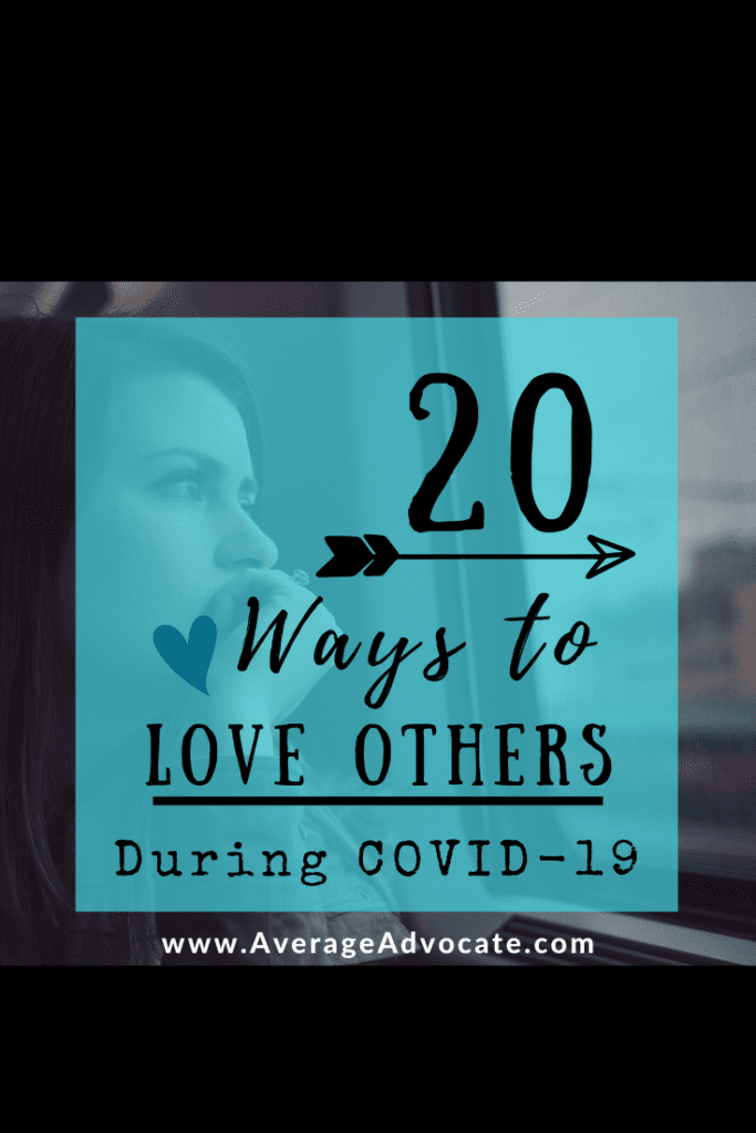 20 Ways to love others during covid-19 because love does
