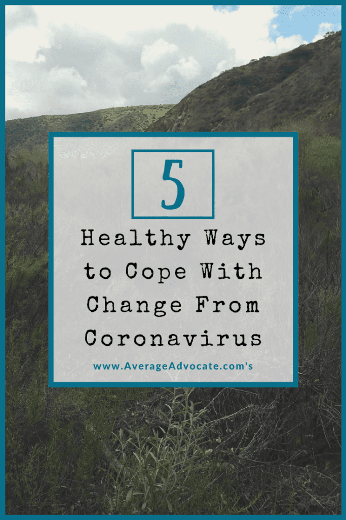 Five Healthy Ways to Cope with Changes from Covid-19