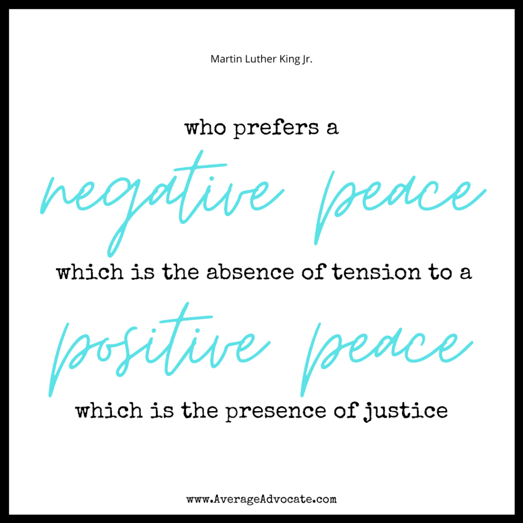 positive peace which is the presence of justice