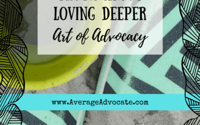 The Honest Truth About Loving Deeper (Art of Advocacy)