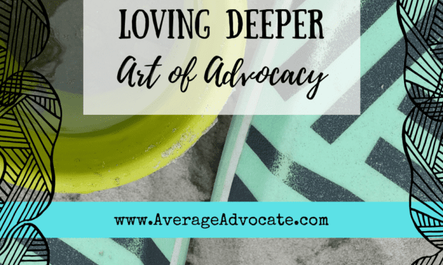 The Honest Truth About Loving Deeper (Art of Advocacy)