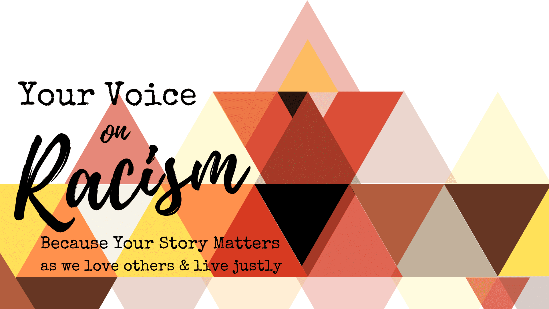 Voices on Racism Justly and Love in Story form