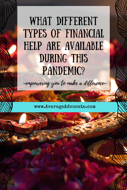 What different types of financial help are available during this COVID-19 pandemic?