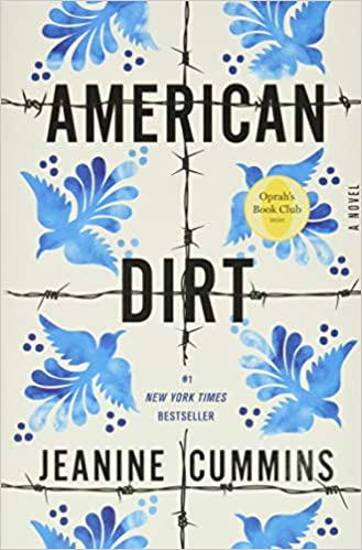 American Dirt by Jeanine Cummins talking about gang violence and migrants coming across the border