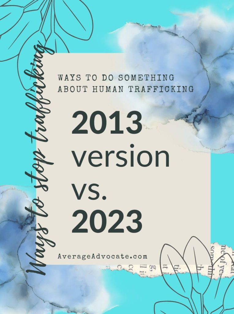 Ways to do something about human trafficking in 2013 vs. 2023