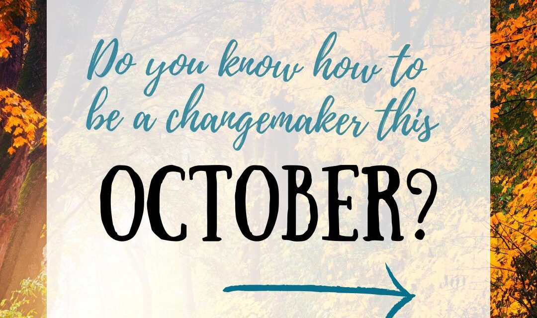 October Social Good Awareness, Advocacy, and Activism Days