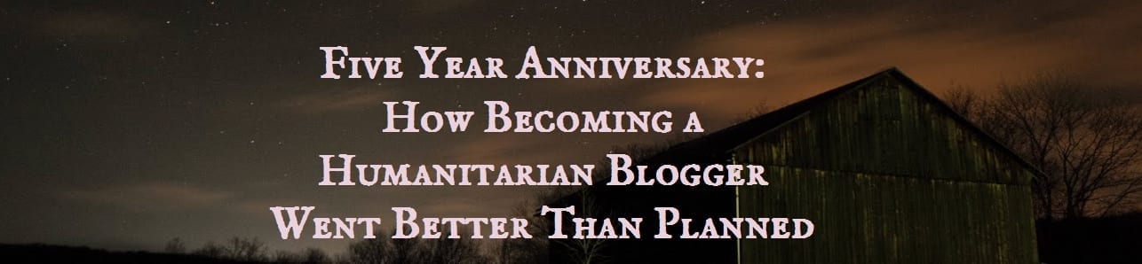 How Becoming a Humanitarian Blogger Went Better Than Planned