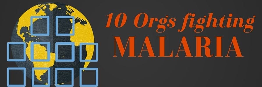 10 Charities Working To End Malaria