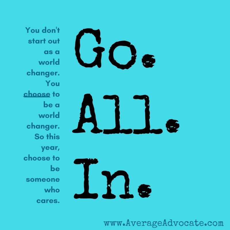Go all in www.AverageAdvocate.com
