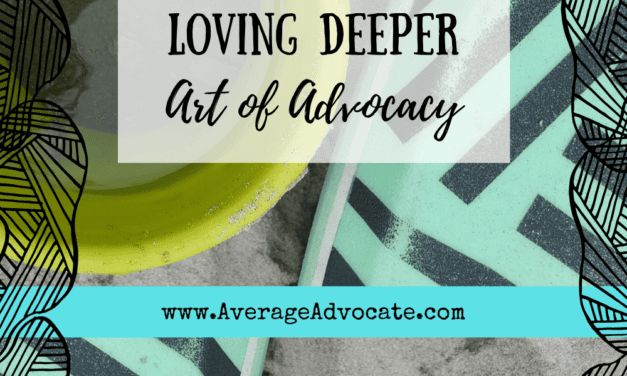 The Honest Truth About Loving Deeper (Art of Advocacy)