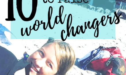 Ten Tools To Raise World Changers