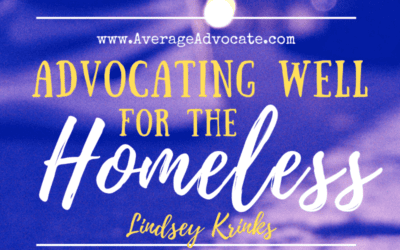 Advocating Well For the Homeless
