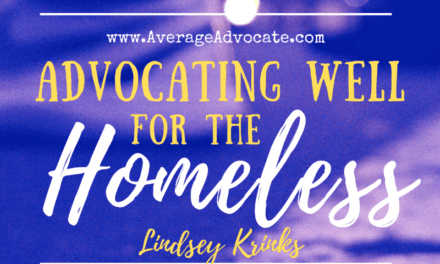 Advocating Well For the Homeless