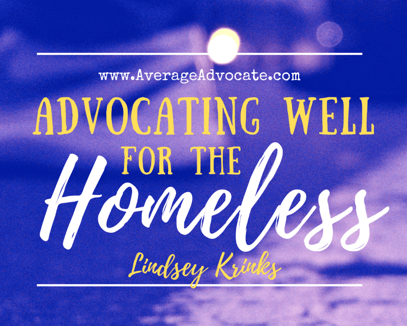 Advocating Well For the Homeless